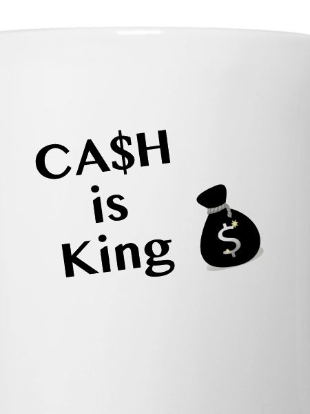 Cash is king