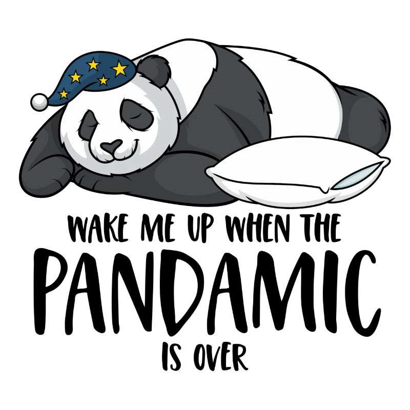 Panda Spruch Wake me up when the pandamic is over