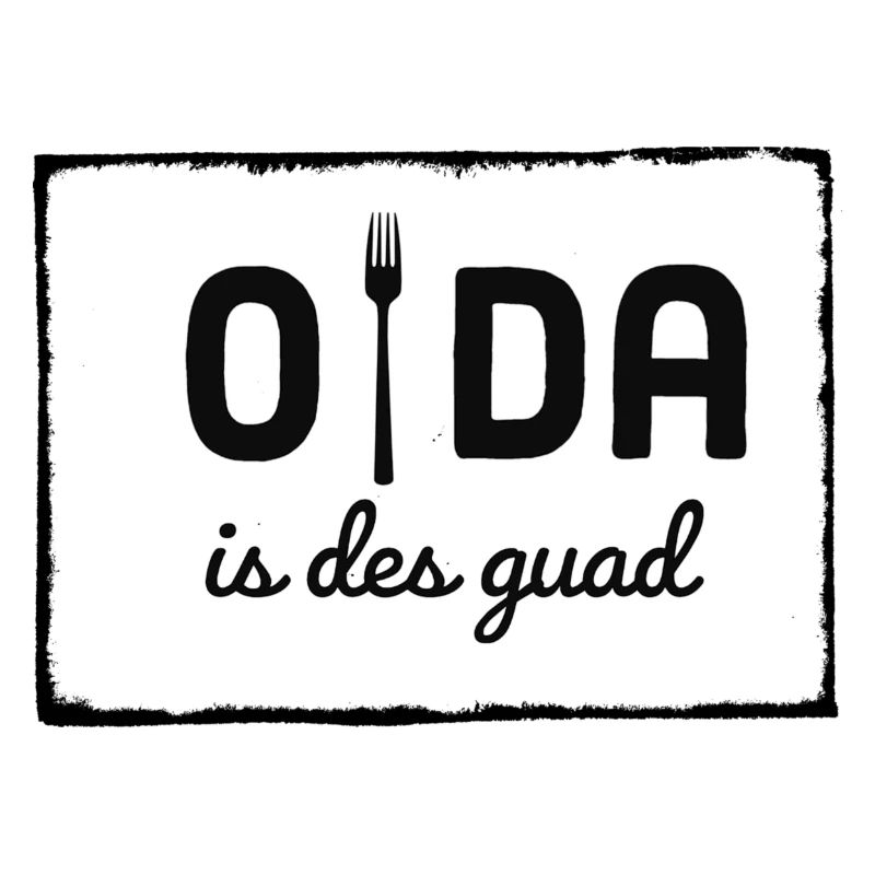 Oida is des guad