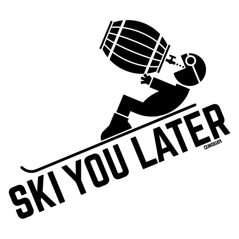 Ski You Later (Après-Ski / Bierfass / Biertrinker)