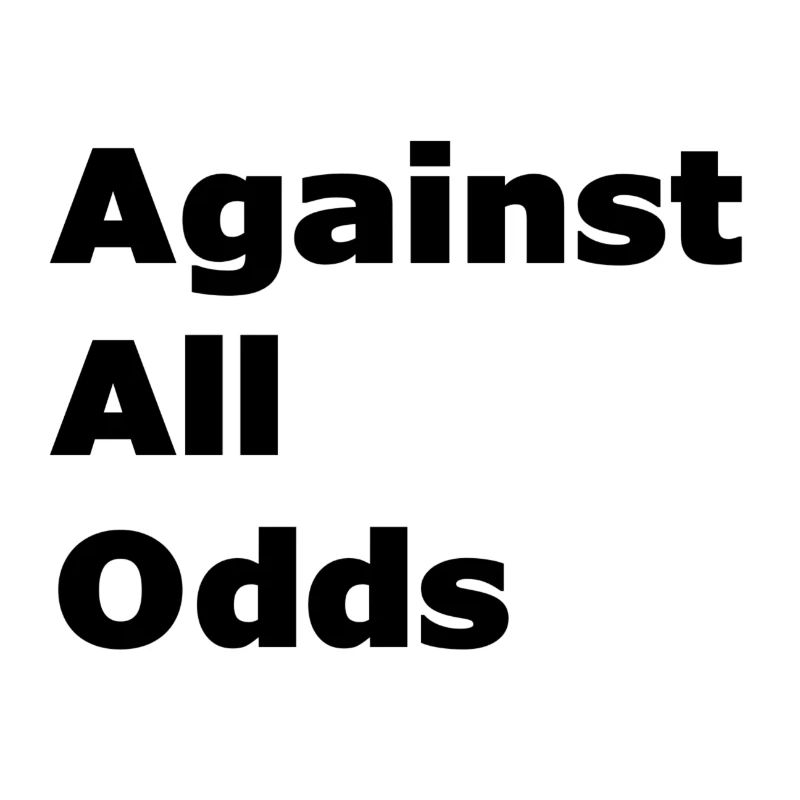 Against all odds