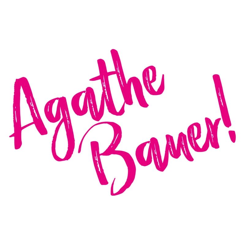 Agathe Bauer! - Lyrics
