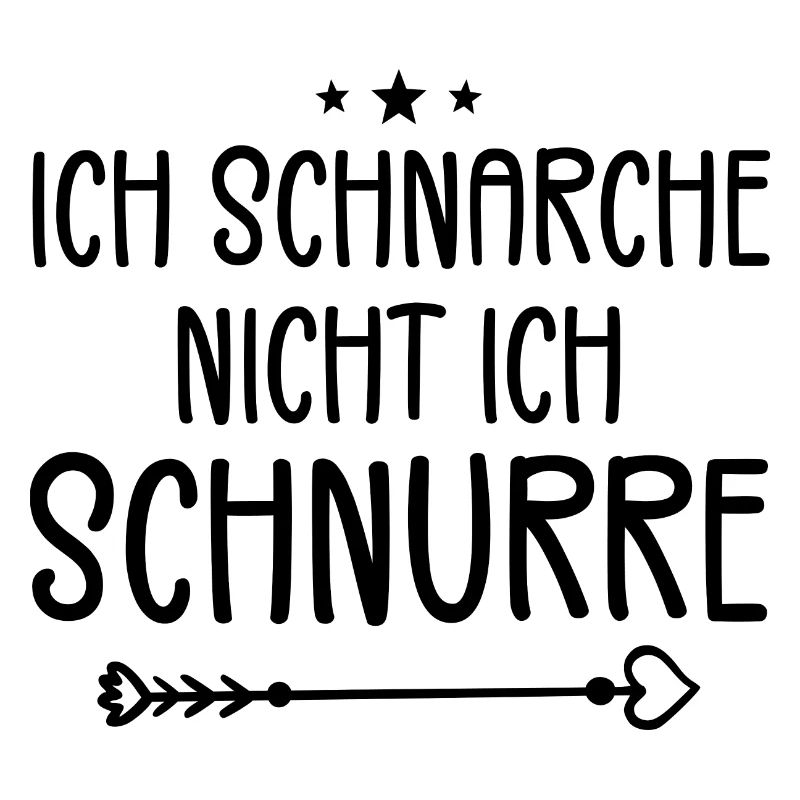 Ich Schnarche Nicht Ich Schnurre