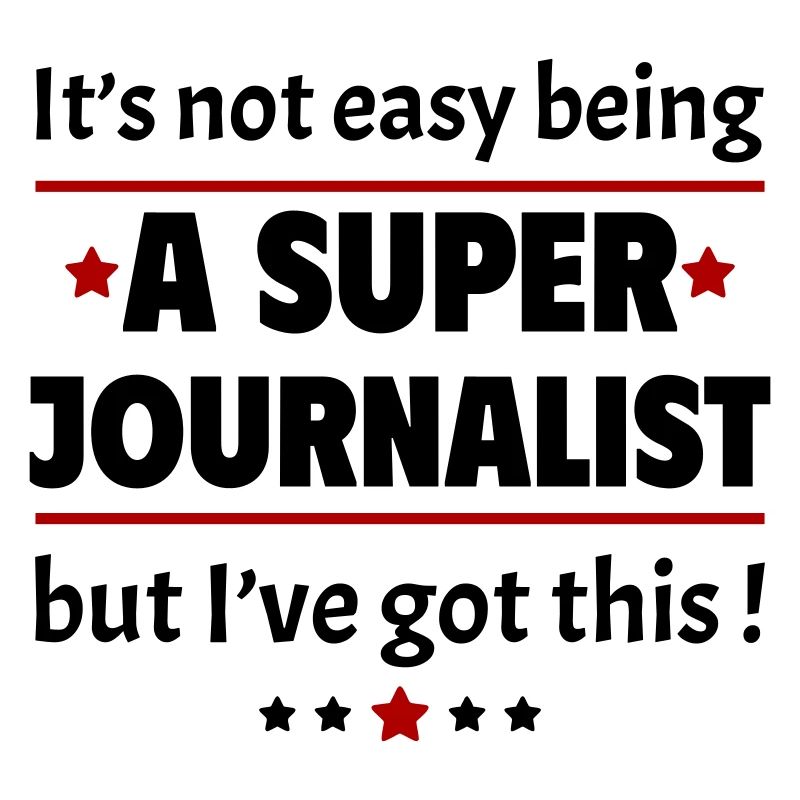 Not easy to be a super journalist