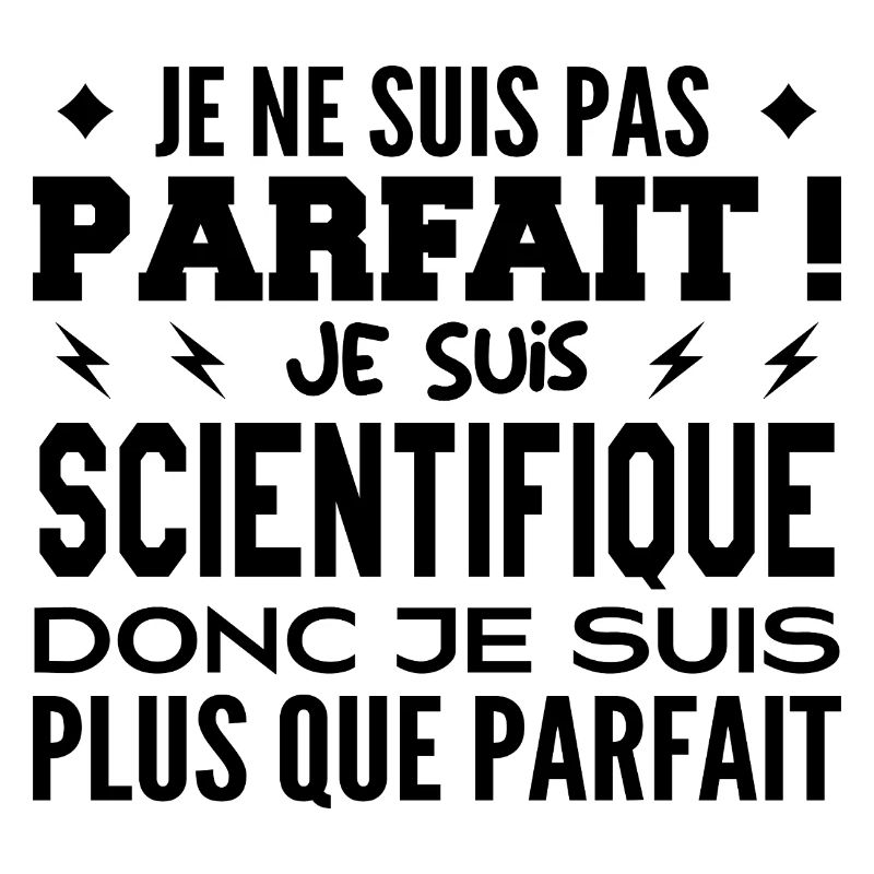 Un Scientifique plus que parfaite, métier de rêve