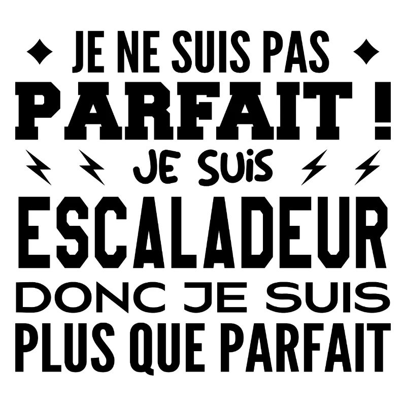Un Escaladeur plus que parfaite, métier de rêve