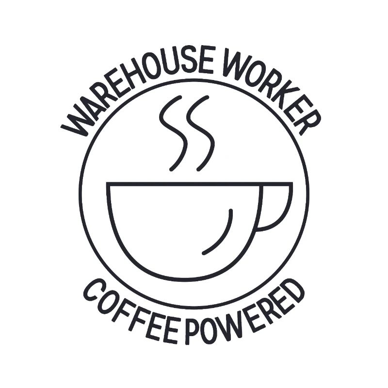 Warehouse Worker Coffee Powered