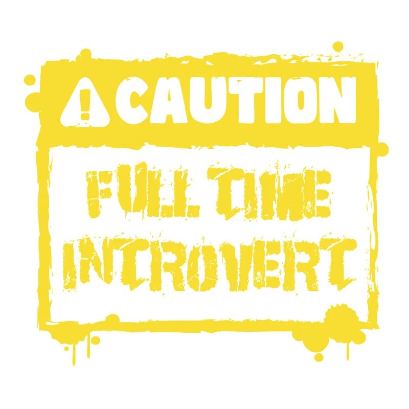 Caution Full Iime Introvert Gift