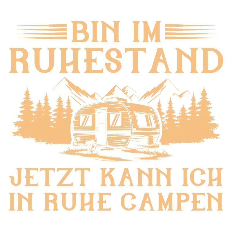 Bin im Ruhestand - Wohnwagen Camping Rentner