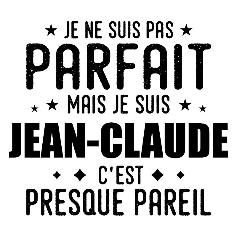 Jean-Claude: authentic, imperfect, top, proud