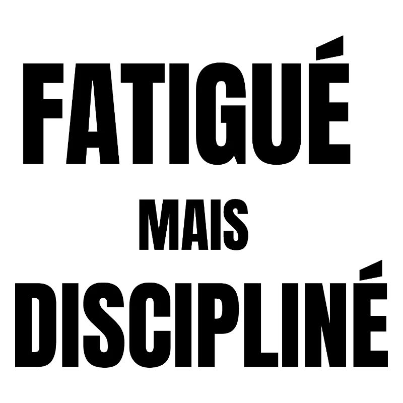 Tired but disciplined – work mindset