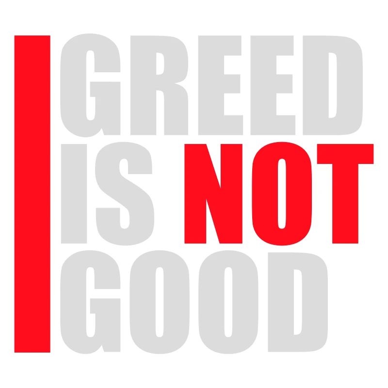 Greed Is Not Good Anti-Capitalism Statement Protest