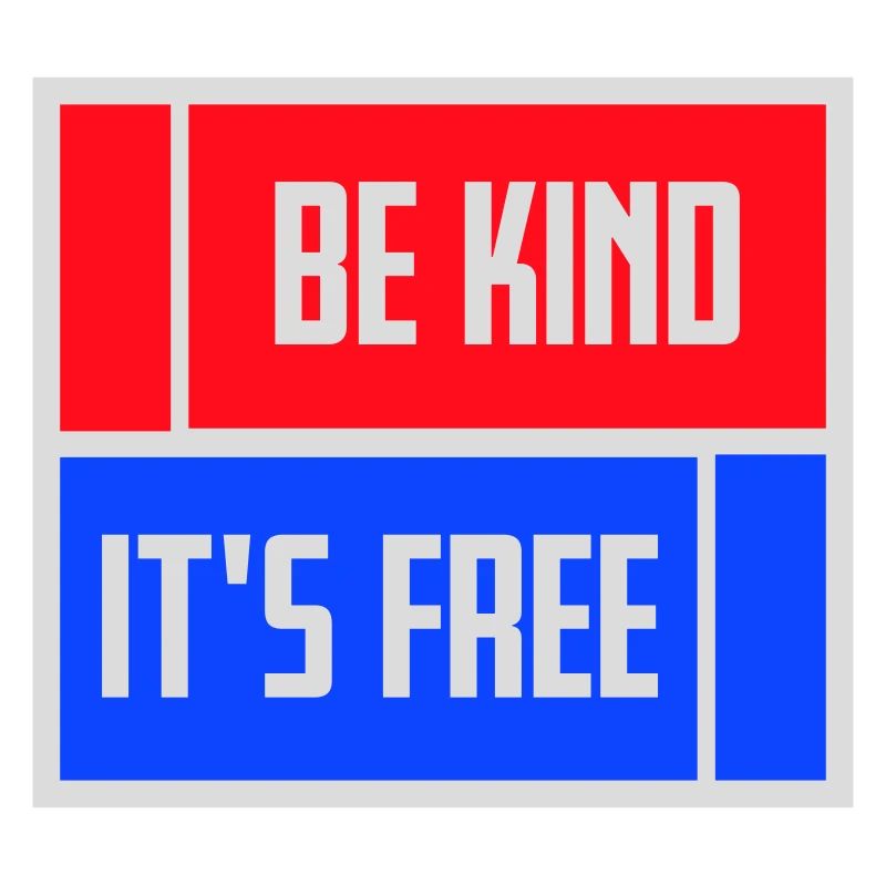 Be Kind It's Free Kindness Statement Saying