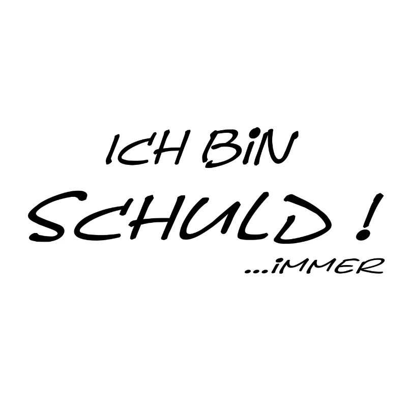ich bin schuld immer b