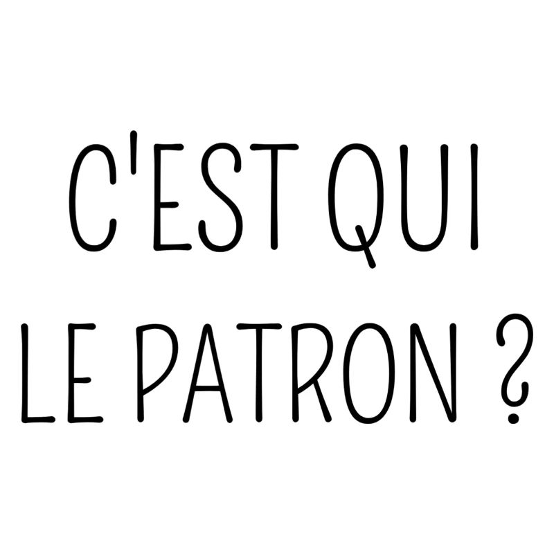C'est qui le Patron ?