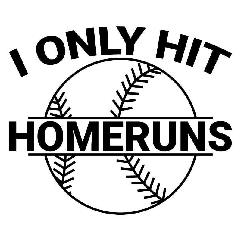 I Only Hit Homeruns