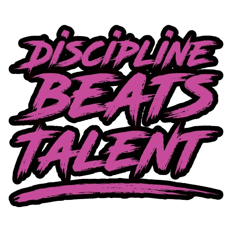 Discipline Beats Talent