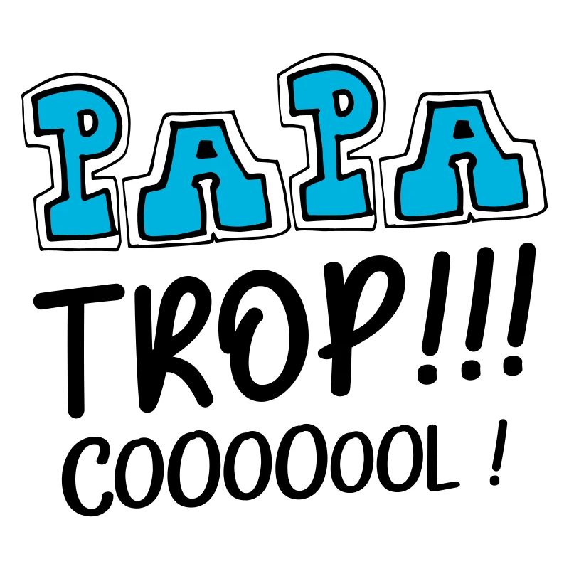 Papa trop cool ! message d'amour à son papa !