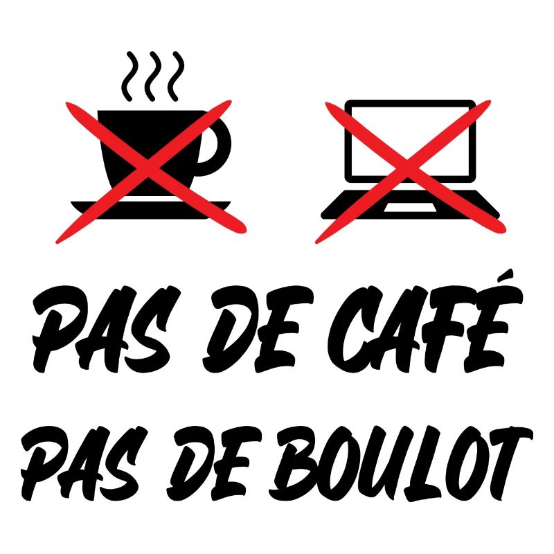 pas de café pas de boulot