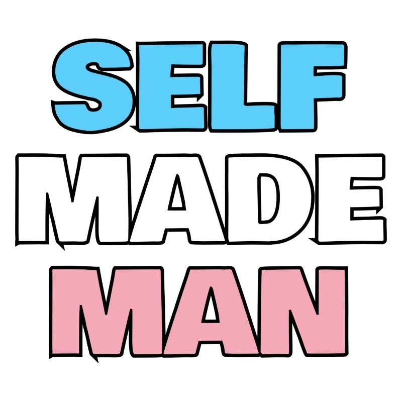 Self made man