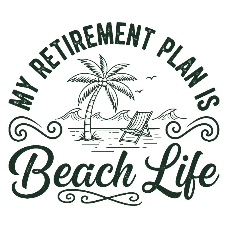 Beach Life Retirement Plan Tee