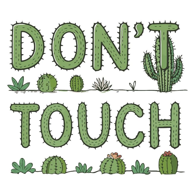 Do Not Touch — Green Cactus