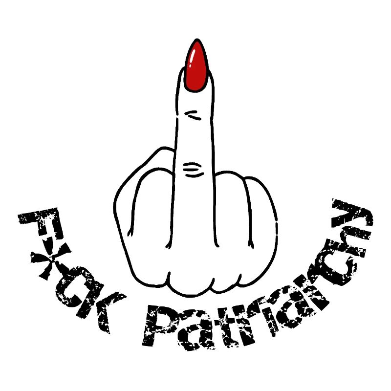 F*CK the Patriarchy