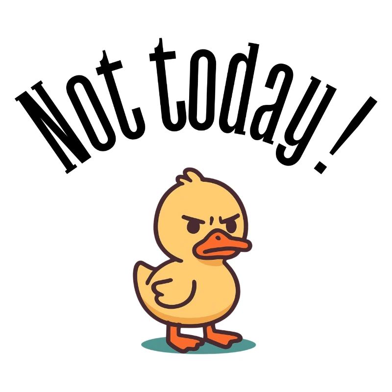 Nicht heute! Grumpy Duck Attitüde-T-Shirt