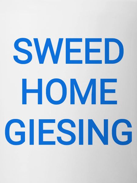 sweet home giesing Text