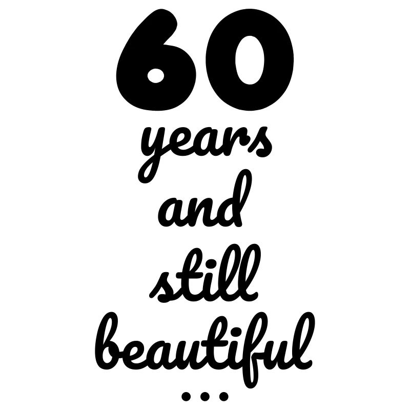 60 years and still beautiful