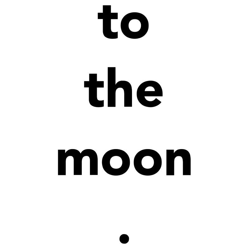 to the moon