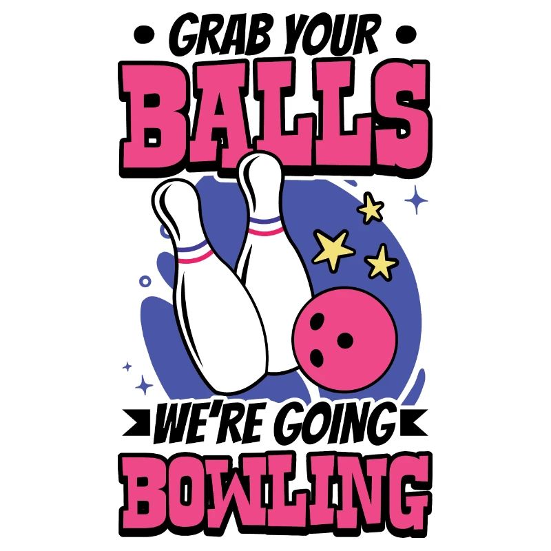 Bowling - Grab your balls we're going bowling