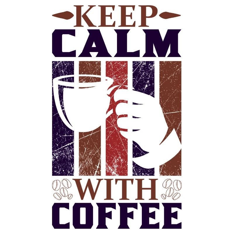 Keep Calm with Coffee