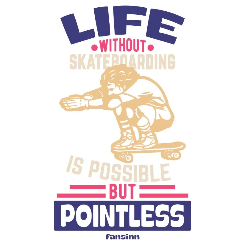 A life without a skateboard is possible