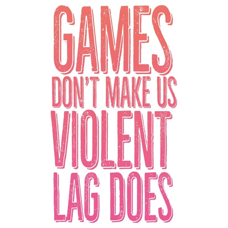 Games don't make us violent, lag does