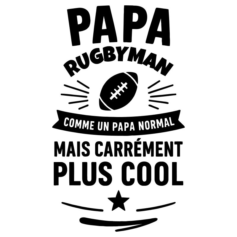 Papa rugbyman – plus cool qu’un papa normal