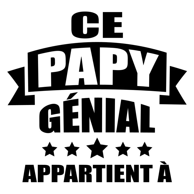 ce papy génial appartient à ( prénom )