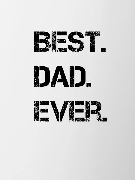 Best. Dad. Ever.