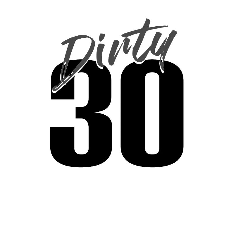 Dirty Thirty
