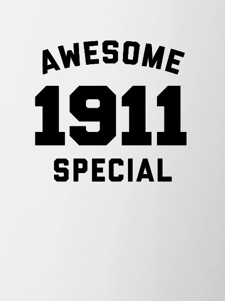 Funny Birthday Awesome Special 1911