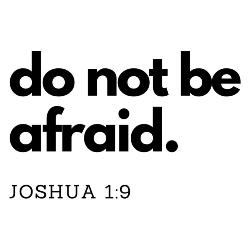 do not be afraid