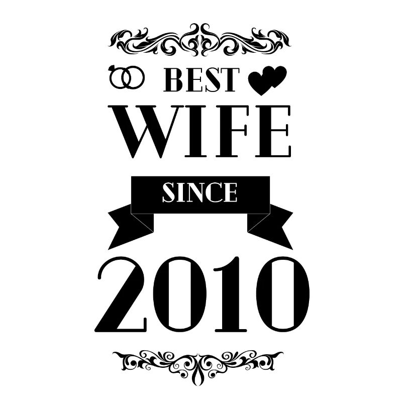 Beste Ehefrau seit 2010 Hochzeitstag
