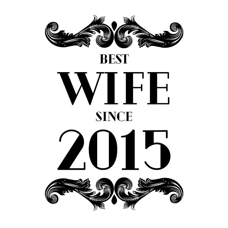 Beste Ehefrau seit 2015 Hochzeit