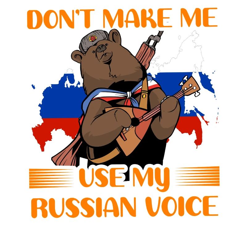 Don't make me use my Russian Voice