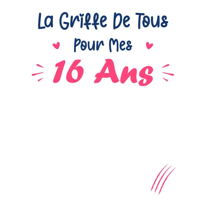 la griffe de tous pour mes 16 Ans