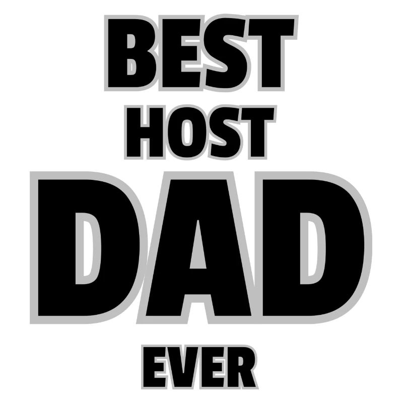 Best Host Dad Ever - Host Parents Gift