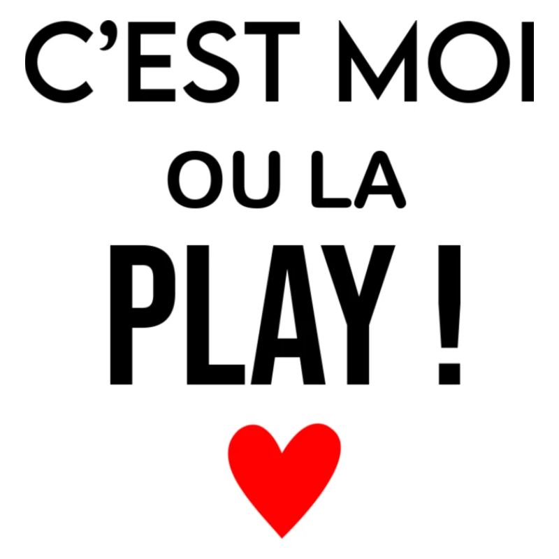 C'EST MOI OU LA PLAY ! (Black edition)