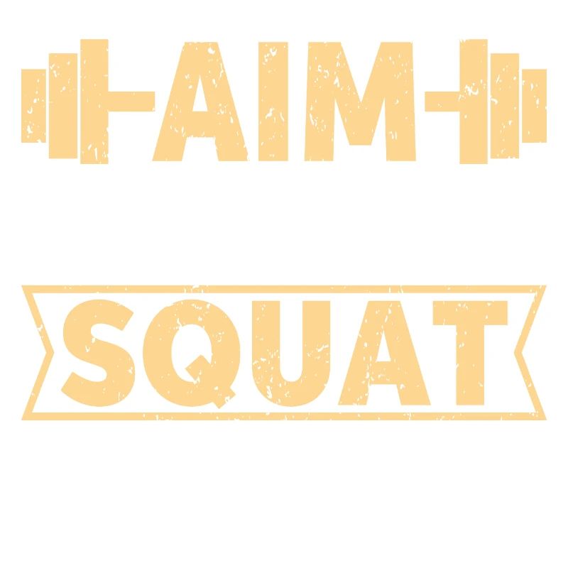Aim higher squat lower