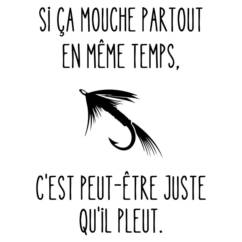 si ça mouche partout en même temps