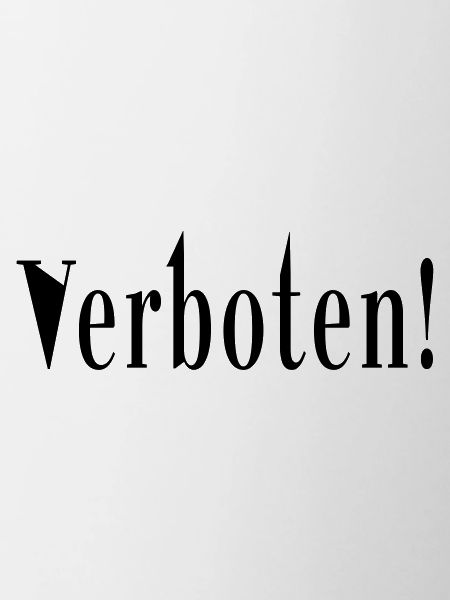 Das ist verboten!